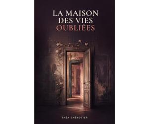 La Maison Des Vies Oubliées