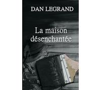 La maison désenchantée