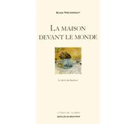La Maison Devant Le Monde - Le Désir Du Bonheur
