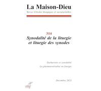 La Maison Dieu 314: Synodalité de la liturgie et liturgie des synodes