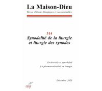 La Maison Dieu 314 Synodalité de la liturgie et liturgie des synodes - Collectif - Cerf - broché - Revue