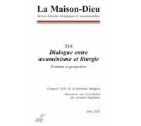 La Maison-Dieu 316 - Dialogue entre oecuménisme et liturgie
