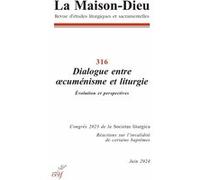 La Maison-Dieu 316 - Dialogue entre oecuménisme et liturgie