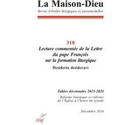 La Maison-Dieu 318: Lecture commentée de la Lettre du pape François sur la formation liturgique