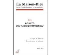 La Maison Dieu 319 - Le sacré, une notion problématique Collectif (Auteur)