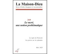 La Maison Dieu 319 - Le sacré, une notion problématique - Collectif - Cerf - broché - Revue