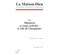 La Maison Dieu 321 : Ministères et corps ecclésial : le rôle de l'imaginaire