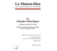 La Maison-Dieu - N° 306 Liturgies domestiques