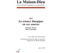 La maison-dieu - n 307 la science liturgique en ses sources Collectif (Auteur)