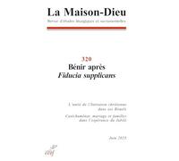 La Maison Dieu N°320 - Bénir après Fiducia supplicans