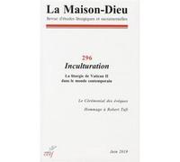 La maison-dieu numero 296 inculturation - la liturgie de vatican ii dans le monde contemporain Collectif (Auteur)