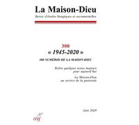 Collectif – La Maison-Dieu – numéro 300 «1945-2020»