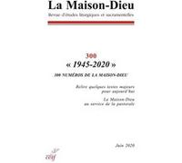 La Maison-Dieu - numéro 300 "1945-2020"