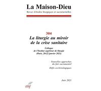 La Maison-Dieu - numéro 304 La liturgie au miroir de la crise sanitaire