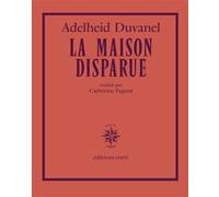 La maison disparue Adelheid Duvanel (Auteur), Catherine Fagnot (Traduction)
