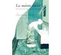 La maison double: Lieux, routes et objets d'une migration rom