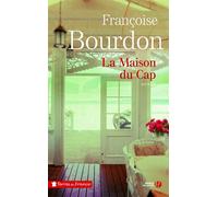 La Maison du Cap - Françoise Bourdon - Presses De La Cite - broché - Roman