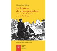 La Maison Du Chat-Qui-Pelote Suivie Du Bal De Sceaux Et De La Vendetta