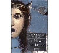 La maison du faune - Jean-Pierre Poccioni - Phebus - broché - Roman