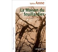 La Maison du feuillardier - Sylvie Anne - Calmann-Levy - broché - Roman