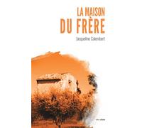 La maison du frère - Jacqueline Calembert - Academia Eds - broché - Roman