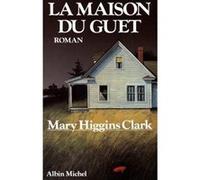 La Maison du guet Anne Damour (Traduction), Mary Higgins Clark (Auteur)