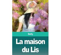 La maison du Lis