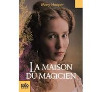 Mary Hooper – La Maison du magicien – Roman junior dès 9 ans – Gallimard Jeunesse, Poche