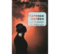 La maison du Marais Florence Warden (Auteur), Alexandre du Terrail (Traduction)