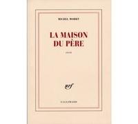 La maison du père Michel Mohrt (Auteur)