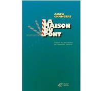 La maison du pont Aidan Chambers (Auteur), Elodie Leplat (Traduction)