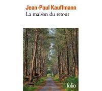 La maison du retour - Jean Paul Kauffmann - Gallimard - Poche - Roman