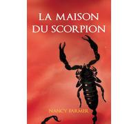 La maison du scorpion - Nancy Farmer - Ecole Des Loisirs - broché - Roman adolescent dès 13 ans
