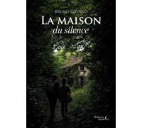 La maison du silence - Bruno Luongo - Baudelaire - broché - Roman