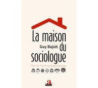 La Maison Du Sociologue - Pour Une Théorie Sociologique Générale