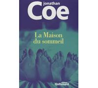 Jonathan Coe – La Maison du sommeil – Trad. Jean Pavans – Roman – Gallimard – Broché