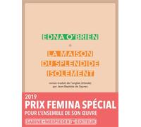 La maison du splendide isolement - Edna O'Brien - Sabine Wespieser Eds - broché - Roman