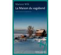 La maison du vagabond Mariusz Wilk (Auteur)