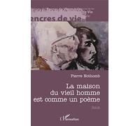 La maison du vieil homme est comme un poème