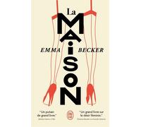 La Maison - Emma Becker - J'ai Lu - Poche - Roman