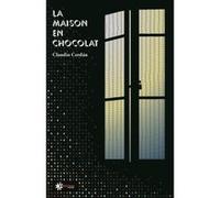 La maison en chocolat Claudio Cerdán (Auteur)