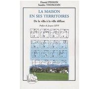 La maison en ses territoires Daniel Pinson (Auteur), Sandra Thomann (Auteur)