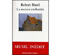 La maison enchantee - Robert Musil - Desjonqueres - broché - Roman