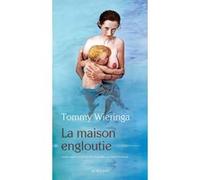 Tommy Wieringa – La Maison engloutie – Traduction David Goldberg – Actes Sud