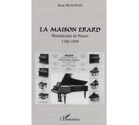 La maison Erard: 1780-1959