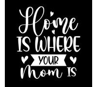 la maison est là où se trouve ta mère fête des mères Stickers muraux 67.2x76.6cm Étanche Blanc