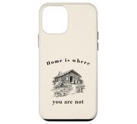 La Maison est là où Vous n'êtes Pas (déclaration Solitaire Amusante) Coque pour iPhone 12 Mini