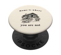 La Maison est là où Vous n'êtes Pas (déclaration Solitaire Amusante) PopSockets PopGrip Adhésif