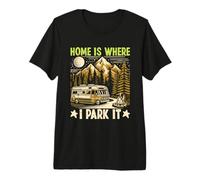 La Maison est l'endroit où Je me Gare ? Camping T-Shirt Haut de Gamme