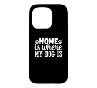 La Maison est l'endroit où Mon Chien est Mignon et drôle Coque pour iPhone 15 Pro